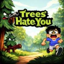 Trees Hate You img
